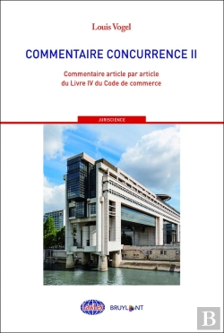 Bertrand.pt - Droit De La Concurrence Tome 2 ; Commentaire Article Par Article Du Livre Iv Du Code De Commerce
