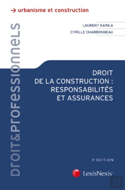 Bertrand.pt - Droit De La Construction ; Responsabilités Et Assurances (3e Édition)