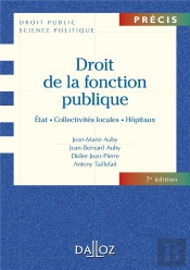 Droit De La Fonction Publique - Etat . Collectivites Locales . Hopitaux - 7e Edition