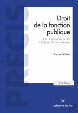 Bertrand.pt - Droit De La Fonction Publique : État . Collectivités Locales . Hôpitaux . Statuts Autonomes (10e Édition)