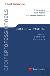 Droit De La Franchise ; Contrat, Distribution, Concurrence