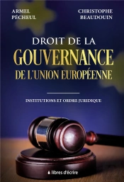 Droit De La Gouvernance De L'Union Europeenne - Institutions Et Ordre Juridique