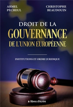 Bertrand.pt - Droit De La Gouvernance De L'Union Europeenne - Institutions Et Ordre Juridique