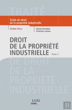 Bertrand.pt - Droit De La Propriété Industrielle Tome 2 ; Brevets D'Invention ; Protections Voisines