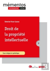 Droit De La Propriété Intellectuelle : Ouvrage Conforme Au Cours Magistral. À Jour Des Dernières Actualités Législatives Et Jurisprudentielles (5e Édition)