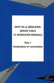 Droit De La Régulation, Service Public Et Intégration Région