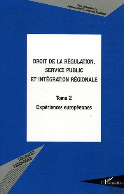 Bertrand.pt - Droit De La Régulation, Service Public Et Intégration Régionale Tome 2 ; Expériences Européennes