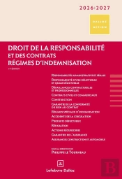 Droit De La Responsabilité Et Des Contrats : Régimes D'Indemnisation (Édition 2026-2027)