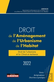 Droit De L'Aménagement, De L'Urbanisme, De L'Habitat ; Droit De L'Urbanisme Et Loi Climat Et Résilience (Édition 2022)