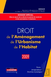 Droit De L'Aménagement De L'Urbanisme, De L'Habitat (Édition 2009)