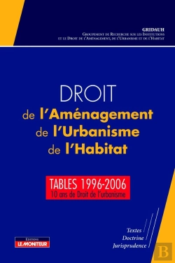 Bertrand.pt - Droit De L'Aménagement, De L'Urbanisme, De L'Habitat - Tables 1996-2006