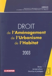 Droit De L'Amenagement, De L'Urbanisme Et De L'Habitat 2003