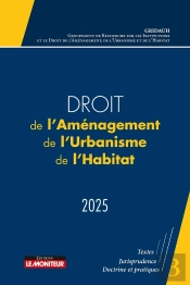 Droit De L'Aménagement, De L'Urbanisme Et De L'Habitat : Le Droit De L'Aménagement, Actes Du Colloque Du Gridauh Du 15/12/2022 (Édition 2025)