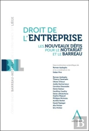 Droit De L'Entreprise : Les Nouveaux Défis Pour Le Notariat Et Le Barreau