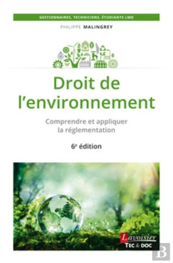 Bertrand.pt - Droit De L'Environnement ; Comprendre Et Appliquer La Réglementation (6e Édition)