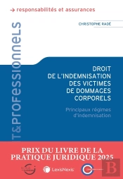 Droit De L'Indemnisation Des Victimes De Dommages Corporels : Principaux Régimes D'Indemnisation