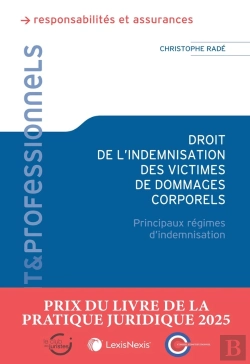 Bertrand.pt - Droit De L'Indemnisation Des Victimes De Dommages Corporels : Principaux Régimes D'Indemnisation