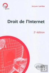 Droit De L'Internet (2e Édition)