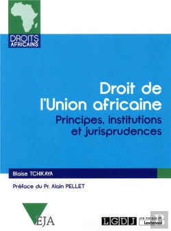 Bertrand.pt - Droit De L'Union Africaine ; Institutions, Mécanismes Et Jurisprudences