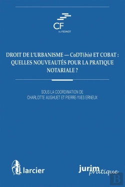 Bertrand.pt - Droit De L'Urbanisme - Codt(Bis) Et Cobat : Quelles Nouveautés Pour La Pratique Notariale ?