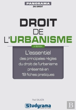 Bertrand.pt - Droit De L'Urbanisme ; L'Essentiel Des Principales Règles De Droit De L'Urbanisme Présenté En 19 Fiches Pratiques (2e Édition)