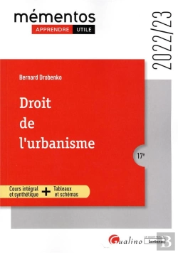 Bertrand.pt - Droit De L'Urbanisme : Un Cours Clair, Structuré Et Accessible ; Nombreux Schémas Et Tableaux (17e Édition)