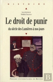 Droit De Punir ; Du Siècle Des Lumières À Nos Jours