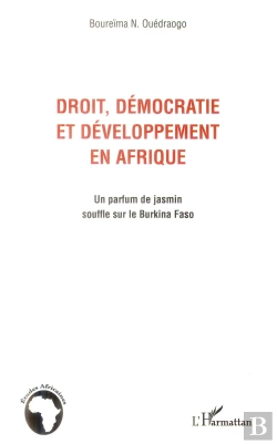 Bertrand.pt - Droit, Démocratie Et Développement En Afrique ; Un Parfum De Jasmin Souffle Sur Le Burkina Faso