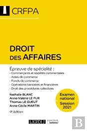 Droit Des Affaires - 4e Ed. - Commercants Et Societes Commerciales, Actes De Commerce, Fonds De Comm