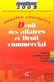 Droit Des Affaires Et Droit Commercial ; Annales Corrigees ; Epreuves Du Deug De Droit 2e Annee Et Licence ; 2e Edition