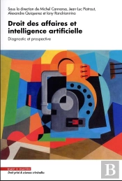 Droit Des Affaires Et Intelligence Artificielle : Diagnostic Et Prospective