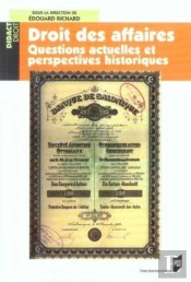 Droit Des Affaires : Questions Actuelles Et Perspectives Historiques