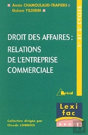 Droit Des Affaires : Relations De L'Entreprise Commerciale