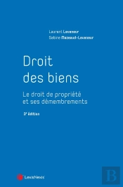 Droit Des Biens : Le Droit De Propriété Et Ses Démembrements (3e Édition)