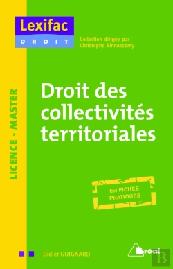 Bertrand.pt - Droit Des Collectivités Territoriales ; Licence, Master ; En Fiches Pratiques