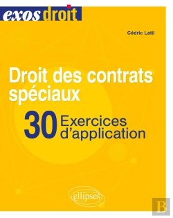 Bertrand.pt - Droit Des Contrats Spéciaux. 30 Exercices D'Application