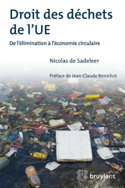 Bertrand.pt - Droit Des Déchets De L'Ue ; De L'Élimination À L'Économie Circulaire