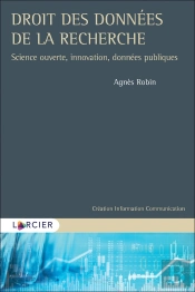 Droit Des Données De La Recherche ; Science Ouverte, Innovation, Données Publiques