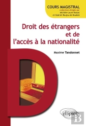Droit Des Etrangers Et De L'Acces A La Nationalite