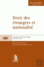 Droit Des Etrangers Et Droit De La Nationalite - Cup77 - 25 Fevrier 05
