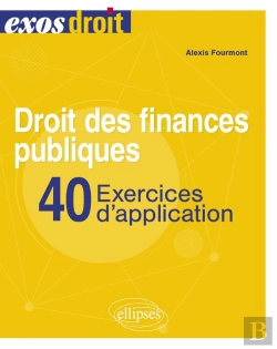 Bertrand.pt - Droit Des Finances Publiques : 40 Exercices D'Application