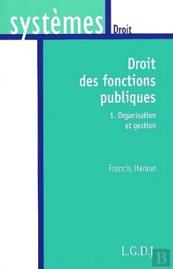 Bertrand.pt - Droit Des Fonctions Publiques T.1 ; Organisation Et Gestion
