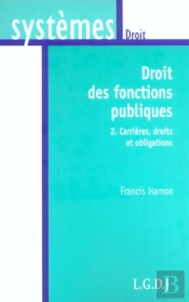 Droit Des Fonctions Publiques T.2 ; Carrieres Droits Et Obligations