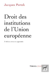 Droit Des Institutions De L'Union Europeenne (3ed)