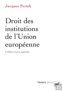 Bertrand.pt - Droit Des Institutions De L'Union Europeenne (3ed)