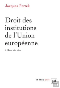 Bertrand.pt - Droit Des Institutions De L'Union Europeenne (4ed)