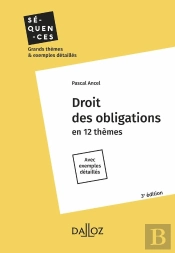 Droit Des Obligations. 3e Ed. - En 12 Themes. Avec Exemples Detailles