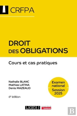 Bertrand.pt - Droit Des Obligations - Crfpa - Examen National Session 2025 : Cours Et Cas Pratiques (6e Édition)