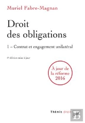 Droit Des Obligations T.1 ; Contrat Et Engagement Unilatéral (4e Édition)
