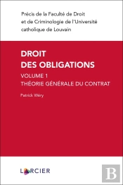 Droit Des Obligations Tome 1 ; Théorie Générale Du Contrat (3e Édition)